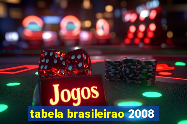 tabela brasileirao 2008